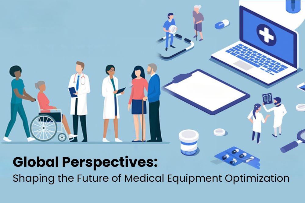 Medical Optimization Study Global Perspectives the Future of Medical Equipment Optimization