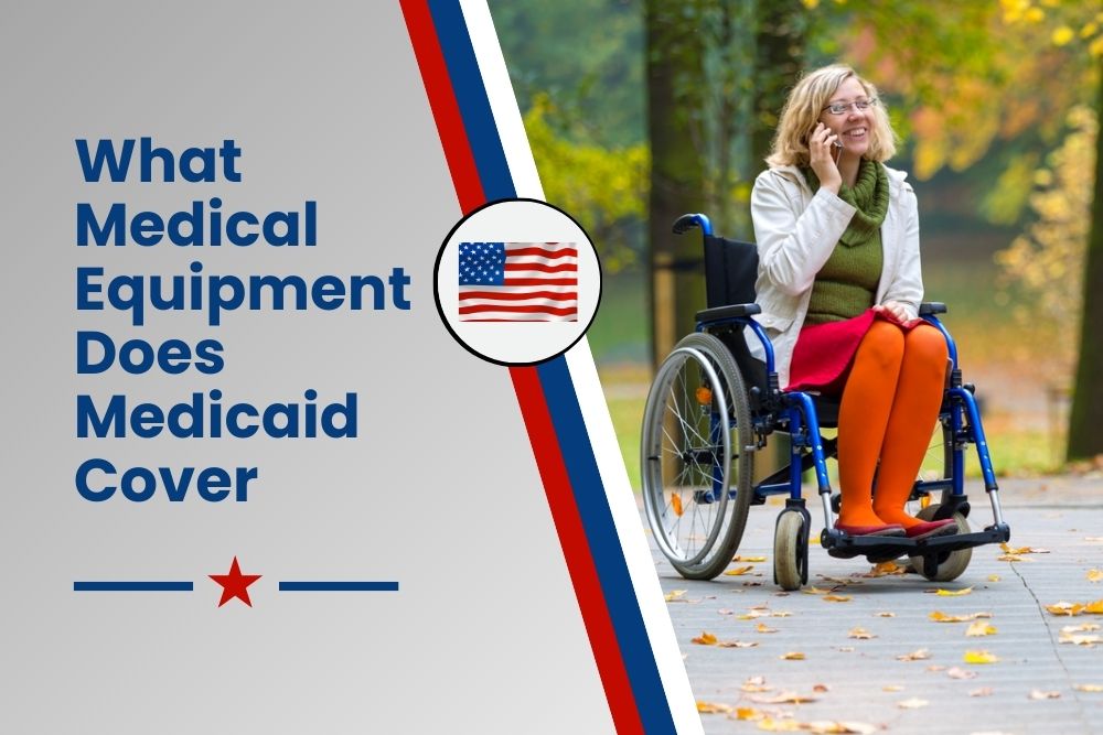 What Medical Equipment Does Medicaid Cover